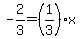 -2%2F3=%281%2F3%29x