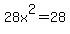 28x^2=28