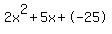 2x^2+5x+-25