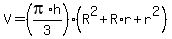 V = (pi*h/3)(R^2+R*r+r^2)
