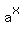 a^x