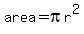 area = pi\r^2
