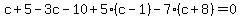 c%2B5-3c-10%2B5%28c-1%29-7%28c%2B8%29=0
