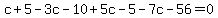 c%2B5-3c-10%2B5c-5-7c-56=0