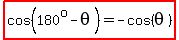 highlight%28cos%28180%5Eo-theta%29=-cos%28theta%29%29