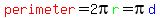 red(perimeter) = 2\pi\green(r) = pi\blue(d)