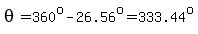 theta=360%5Eo-26.56%5Eo=333.44%5Eo