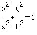 x%5E2%2Fa%5E2%2By%5E2%2Fb%5E2=1