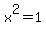 x^2=1