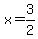 x=3%2F2